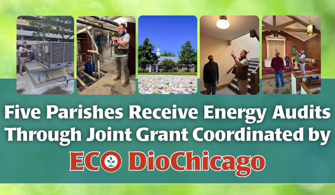 Five Congregations Receive Energy Audits Through Joint Grant Coordinated by ECO DioChicago
